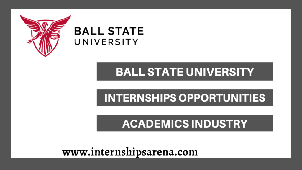 Ball State University Internships