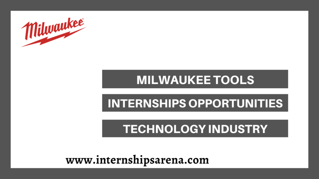 Milwaukee Tools Internships