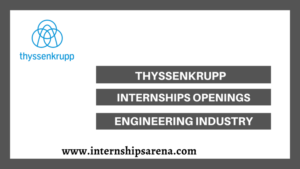 ThyssenKrupp Internship In 2026 Recently Arisen Chances - Internships Arena