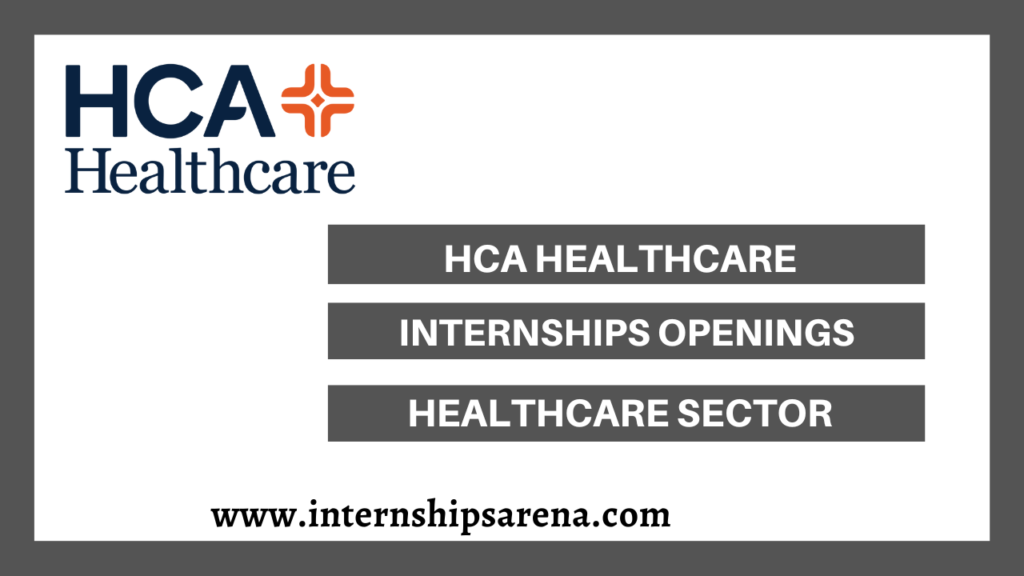 HCA Internship 2026 Healthcare Sector - Internships Arena