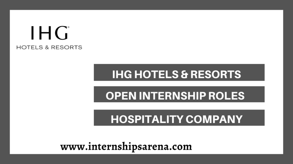 IHG Internship In 2026 New Openings - Internships Arena