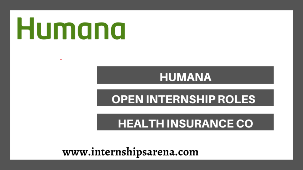 Humana Internship In 2026 Summer Internship - Internships Arena