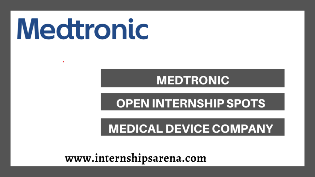 Medtronic Internship In 2026 Medical Device Company - Internships Arena