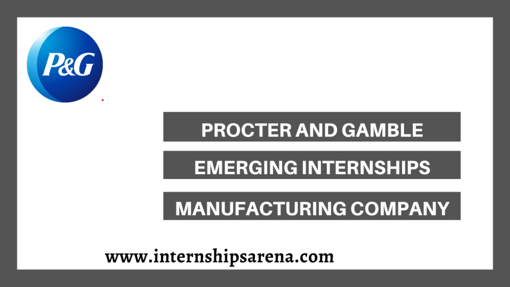 Procter And Gamble Internship In 2026 - Internships Arena