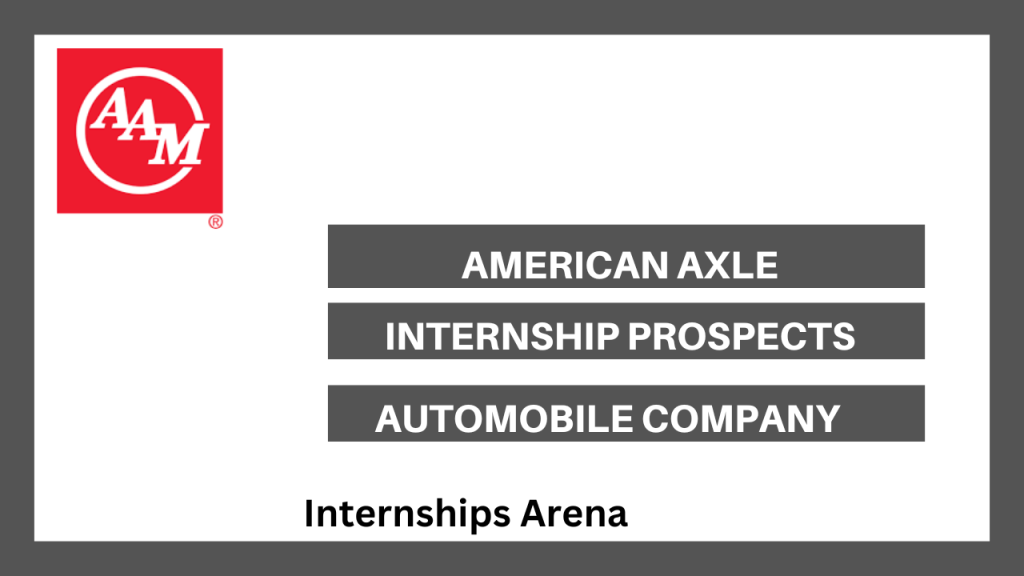 American Axle Internships
